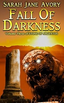 Fall Of Darkness (Stone Of Argentos Book 3) by [Avory, Sarah Jane]