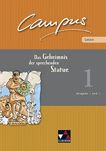 Campus. Palette / Ausgabe B und C: Campus. Palette / Campus B/C Lesen 1: Das Geheimnis: Ausgabe B und C / Zu den Lektionen Campus B 13-42 und C 12-39