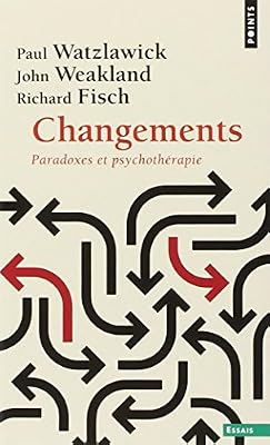 Points Changements - Paradoxes Et Psychothérapie
