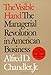 The Visible Hand: The Managerial Revolution in American Business by Alfred D. Chandler