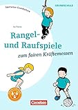 Image de Sportarten Grundschule: Rangel- und Raufspiele zum fairen Kräftemessen: Kompakte Unterrichsreihen K