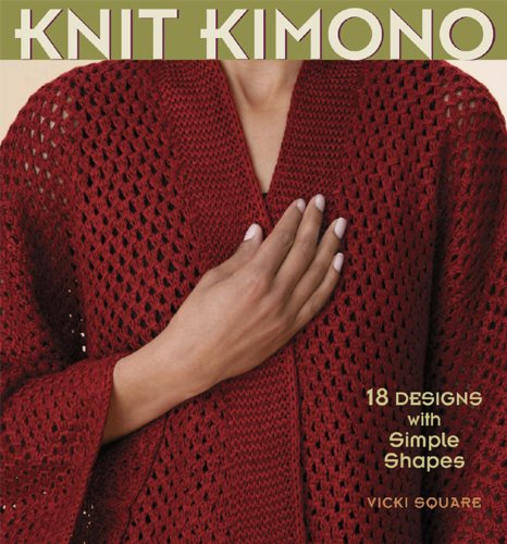 Télécharger Knit Kimono: 18 Designs With Simple Shapes Livre PDF Gratuit