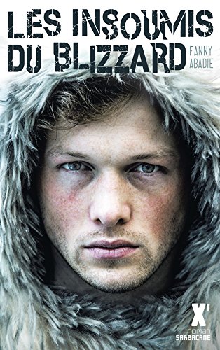 couverture de : [Les] insoumis du blizzard