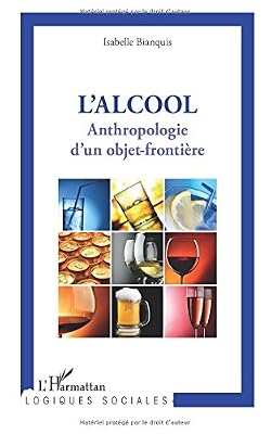 Alcool anthropologie d'un objet frontière