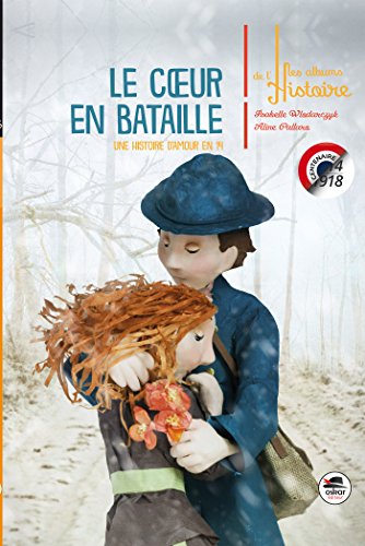 Le  coeur en bataille : une histoire d'amour en 14