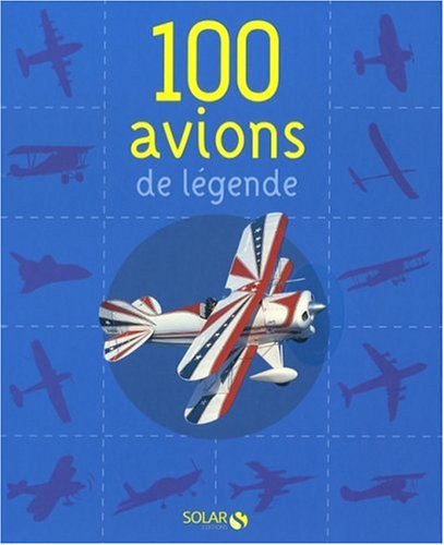 couverture de : 100 avions de l&eacute;gende
