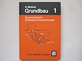 Image de Grundbau: Teil 1 Bodenmechanik und erdstatische Berechnungen