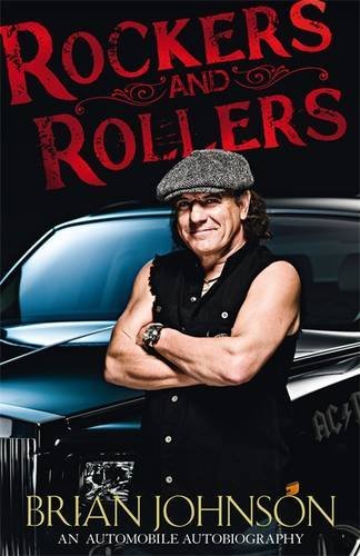 Book's Cover of Rockers and Rollers: An Automotive Autobiography by Brian Johnson (2009-10-15)