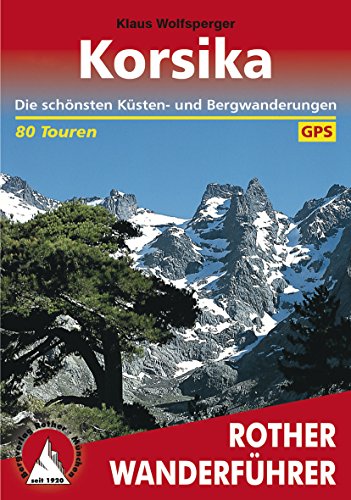 Download Korsika: Die schönsten Küsten- und Bergwanderungen – 80 Touren Download Korsika: Die schönsten Küsten- und Bergwanderungen – 80 Touren