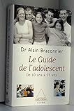 Le guide de l'adolescent de 10 a 25 ans