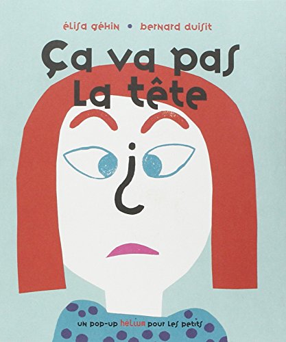 couverture de : &Ccedil;a va pas la t&ecirc;te