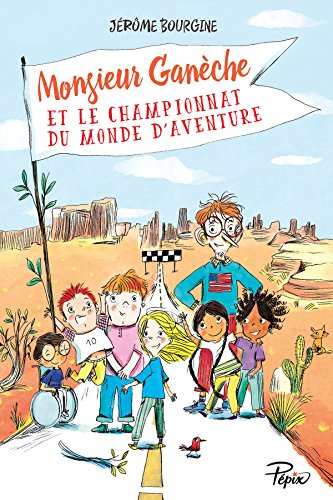 couverture de : Monsieur Gan&egrave;che et le championnat du monde d'aventure