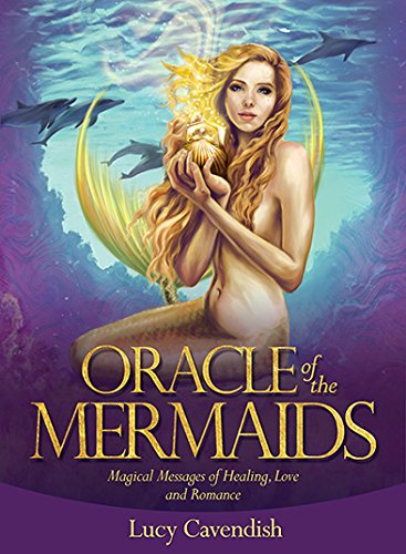 Télécharger Oracle of the Mermaids: Magical Messages of Healing, Love & Romance Livre eBook France