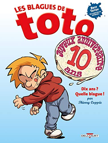 Télécharger Les Blagues de Toto HS - Dix ans ? Quelle blague ! Livre PDF Gratuit