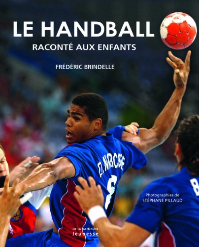 couverture de : Le Handball racont&eacute; aux enfants