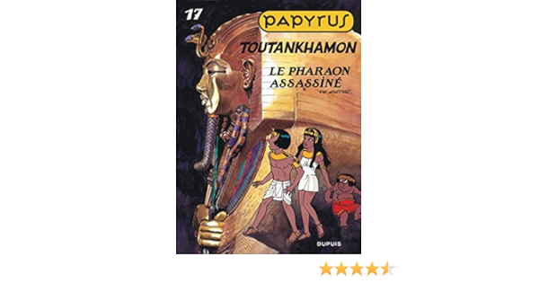 Amazon Fr Papyrus Tome 17 Toutankhamon De Gieter Livres