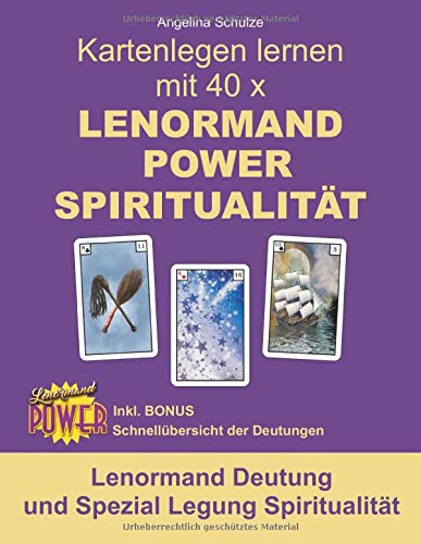 Kartenlegen lernen mit 40 x LENORMAND POWER SPIRITUALITÄT: Lenormand Deutung und Spezial Legung Spiritualität