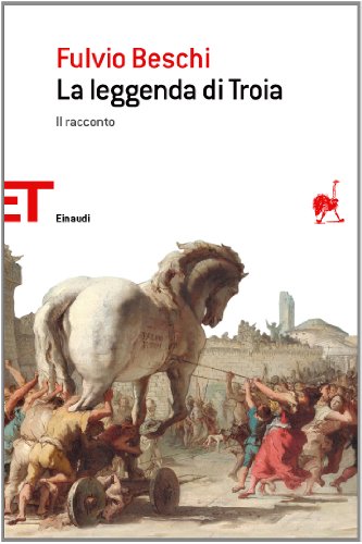 Download La leggenda di Troia: Il racconto (Einaudi tascabili. Saggi Vol. 1740) Download La leggenda di Troia: Il racconto (Einaudi tascabili. Saggi Vol. 1740)