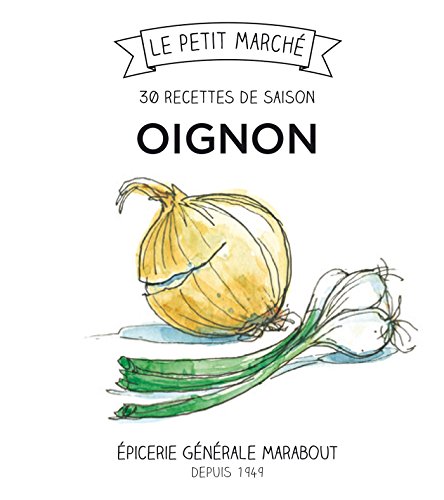 Oignons, 30 recettes de saison en ligne Oignons, 30 recettes de saison en ligne