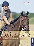 Image de Reiten A-Z: Was Reiter wissen wollen