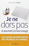 Je ne dors pas et pourtant j'ai tout essayé - Les causes inconscientes des troubles du sommeil