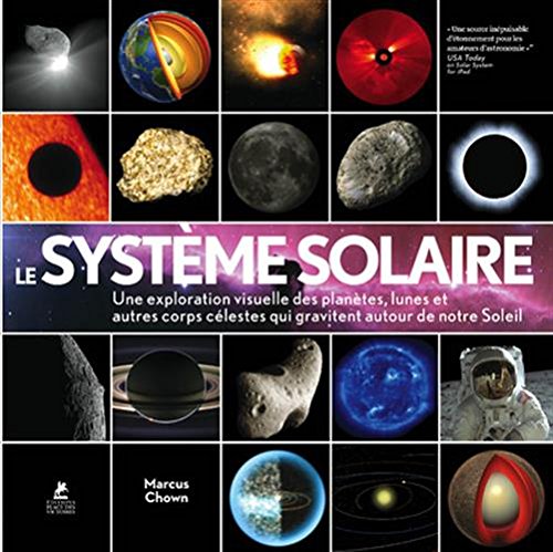 Download Le système solaire - Une exploration visuelle des planètes, des lunes et des autres corps célestes Download Le système solaire - Une exploration visuelle des planètes, des lunes et des autres corps célestes