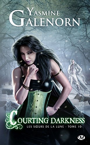 Télécharger Les Sœurs de la Lune, Tome 10: Courting Darkness Livre PDF Gratuit