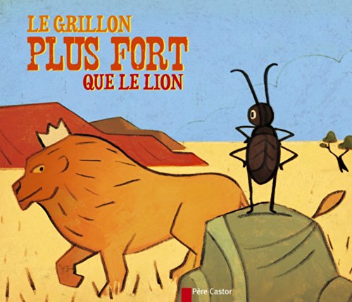 Le grillon plus fort que le lion