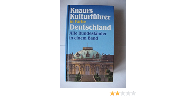 Knaurs Kulturfuhrer In Farbe Deutschland Alle Bundeslander In Einem Band Amazon De Bucher