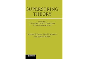 Superstring Theory: 25th Anniversary Edition (Cambridge Monographs on Mathematical Physics, Band 2)