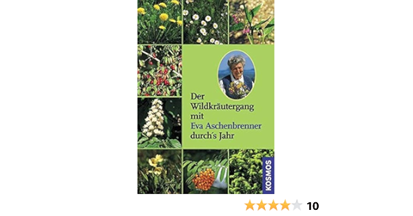 Der Wildkrautergang Mit Eva Aschenbrenner Durchs Jahr Mit Cd Amazon De Aschenbrenner Eva Bucher