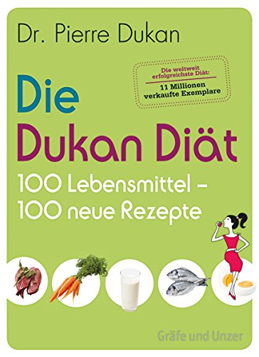 Download Die Dukan Diät - 100 Lebensmittel, 100 neue Rezepte (Gräfe und Unzer Einzeltitel) Download Die Dukan Diät - 100 Lebensmittel, 100 neue Rezepte (Gräfe und Unzer Einzeltitel)