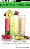 Image de How To Make A Smoothie! (The KISS Guide Book 1) (English Edition)