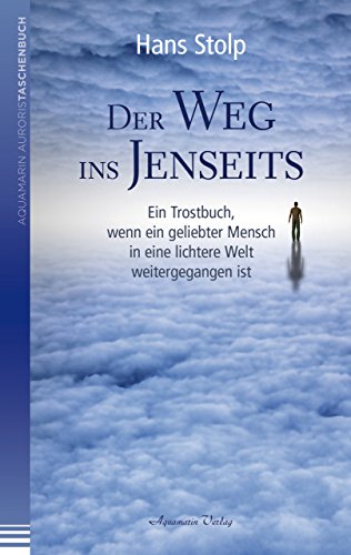 Der Weg ins Jenseits