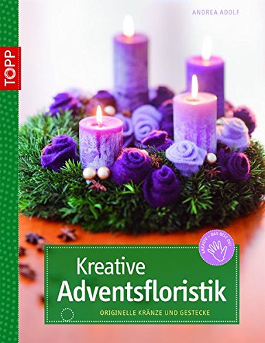 Preisvergleich Produktbild Kreative Adventsfloristik (kreativ.kompakt.)