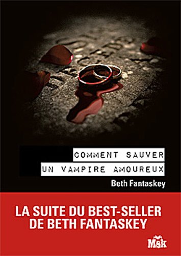 couverture de : Comment sauver un vampire amoureux