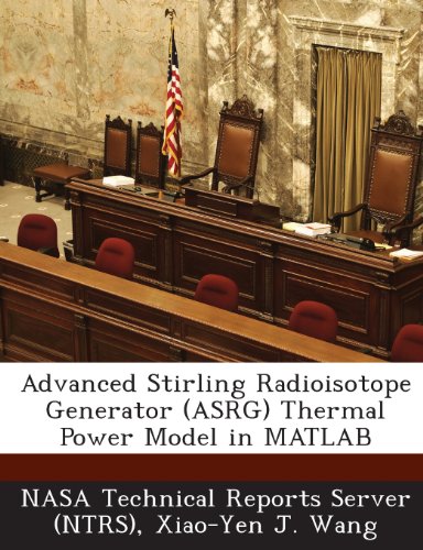 Advanced Stirling Radioisotope Generator (Asrg) Thermal Power Model in MATLAB