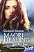 Produktbild Maori Healing – Spirit of Love: Neuseelandroman (Neuseeland-Saga, Band 2)