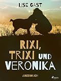 Cover zum Buch Rixi Trixi und Veronika