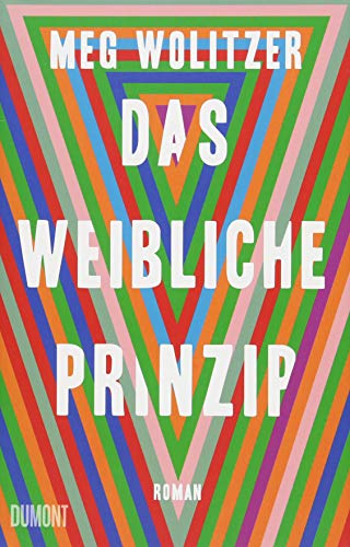 Preisvergleich Produktbild Das weibliche Prinzip: Roman