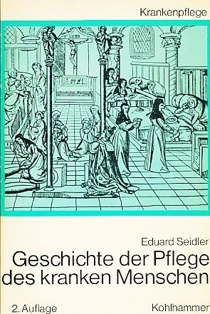Geschichte der Pflege des kranken Menschen