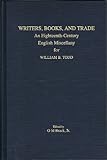 Image de Writers, Books, and Trade: An Eighteenth-Century Miscellany for William B. Todd