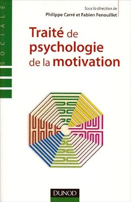 DUNOD Traité de psychologie de la motivation - Théorie et Pratiques