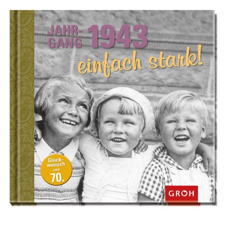 Download Jahrgang 1943 einfach stark! Download Jahrgang 1943 einfach stark!
