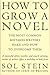 How to Grow a Novel: The Most Common Mistakes Writers Make and How to Overcome Them (English Edition) by 