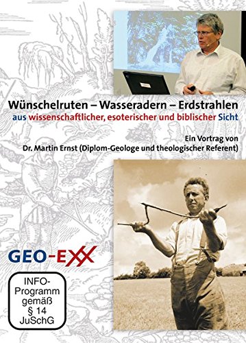 Preisvergleich Produktbild Wünschelruten - Wasseradern - Erdstrahlen: aus wissenschaftlicher, esoterischer und biblischer Sicht