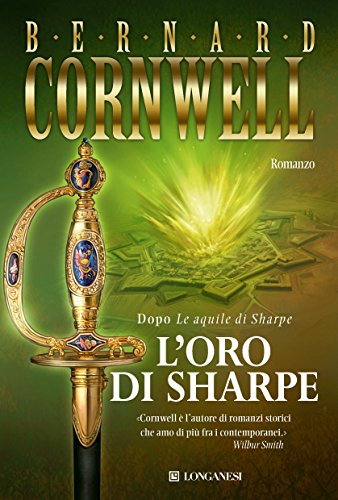 Download L'oro di Sharpe: Le avventure di Richard Sharpe (La Gaja scienza) Download L'oro di Sharpe: Le avventure di Richard Sharpe (La Gaja scienza)