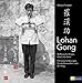 Lohan Gong: Qi Gong für Körper Geist und Seele by