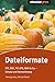Dateiformate. ODF, DOCX, PSD, SMIL, WAV & Co., Einsatz und Konvertierung (Entwickler-Press) by Michael Matzer, Hartwig Lohse