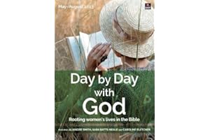 Day by Day with God May-August 2023: Rooting women's lives in the Bible